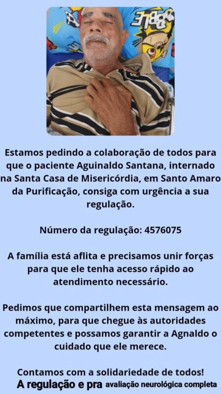 Família pede regulação urgente para paciente em Santo Amaro 2 regulção Agnaldo Santo Amaro