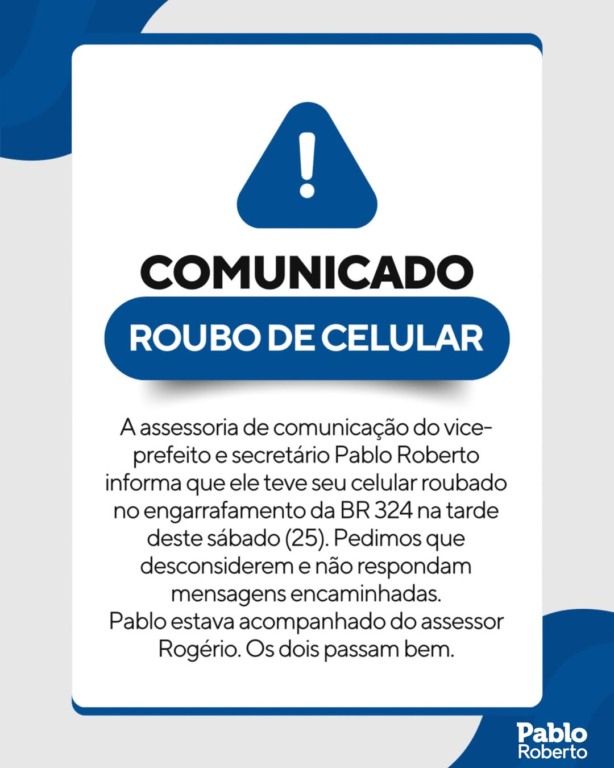 Vice-prefeito de Feira de Santana é assaltado na BR-324 2 Nota vice-prefeito Pablo Roberto assalto