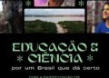 Documentário destaca o papel da educação e ciência no desenvolvimento do Brasil